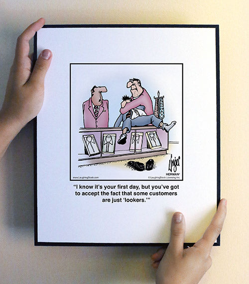 I know it’s your first day, but you’ve got to accept the fact that some customers are just ‘lookers.’