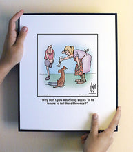 Load image into Gallery viewer, Why don’t you wear long socks ‘til he learns to tell the difference?