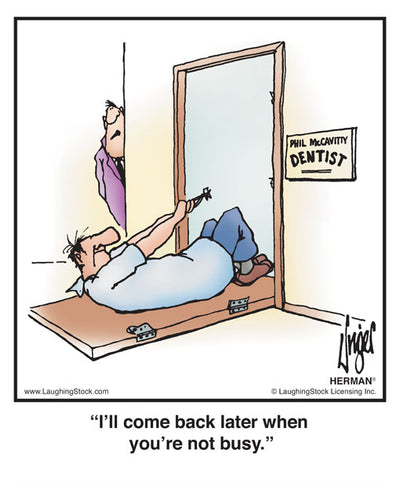 I’ll come back later when you’re not busy.