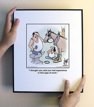 Load image into Gallery viewer, I thought you said you had experience in this type of work.