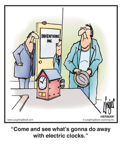 Come and see what’s gonna do away with electric clocks.