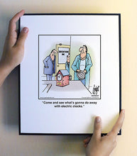 Load image into Gallery viewer, Come and see what’s gonna do away with electric clocks.
