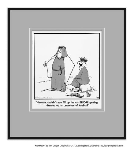 Herman, couldn’t you fill up the car BEFORE getting dressed up as Lawrence of Arabia?