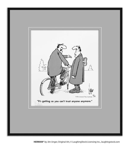 It’s getting so you can’t trust anyone anymore.