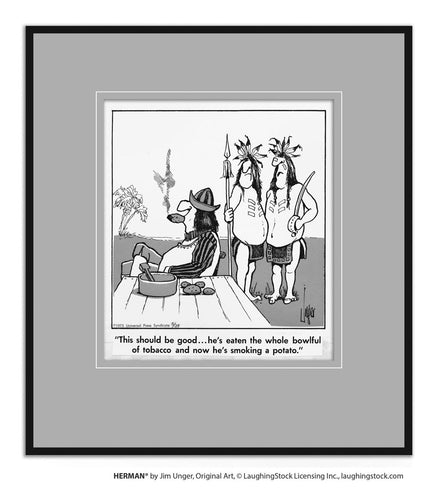 This should be good… he’s eaten the whole bowlful of tobacco and now he’s smoking a potato.