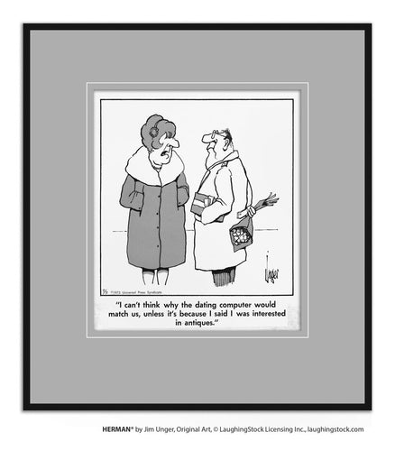 I can’t think why the dating computer would match us, unless it’s because I said I was interested in antiques.