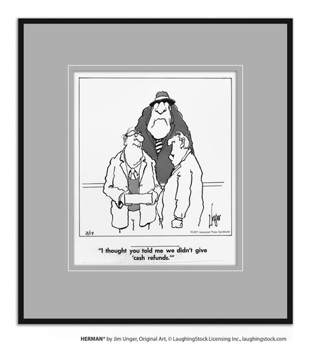 I thought you told me we didn’t give ‘cash refunds.’