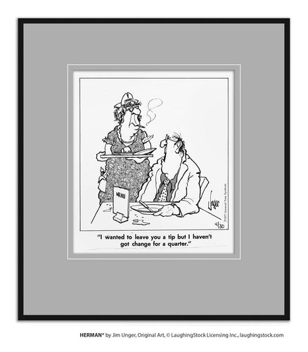 I wanted to leave you a tip but I haven’t got change for a quarter.