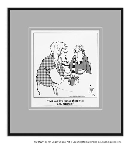 Two can live just as cheaply as one, Norman.