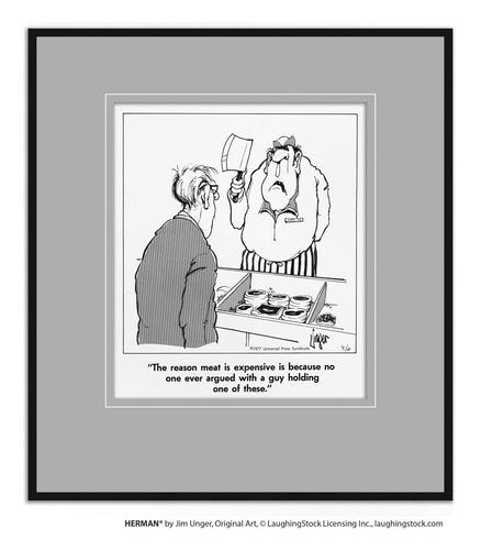 The reason meat is expensive is because no one ever argued with a guy holding one of these.