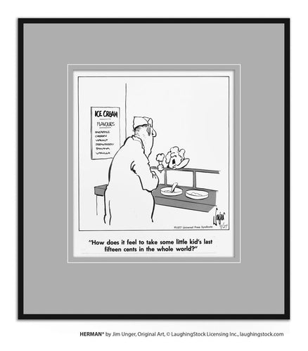 How does it feel to take some little kid’s last fifteen cents in the whole world?