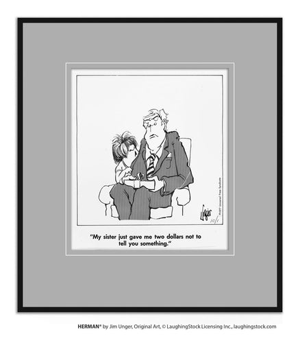 My sister just gave me two dollars not to tell you something.