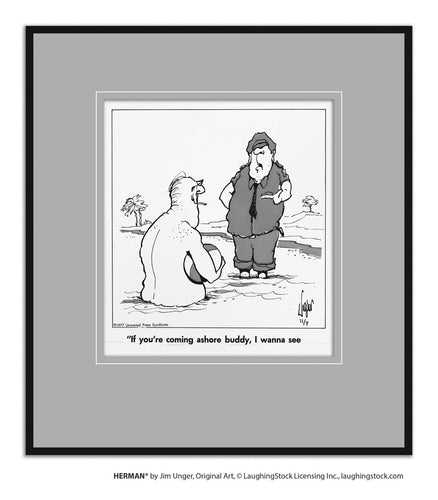 If you’re coming ashore buddy, I wanna see your passport.