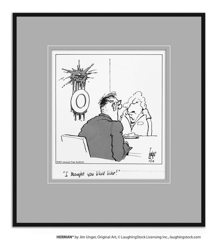 I thought you liked liver!