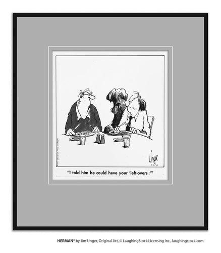 I told him he could have your ‘leftovers.’