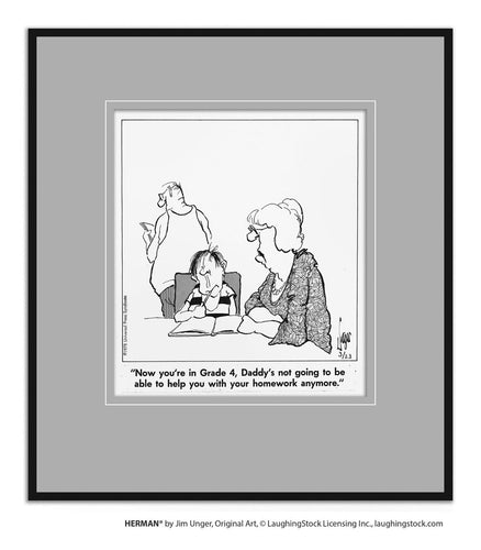 Now you’re in Grade 4, Daddy’s not going to be able to help you with your homework anymore.