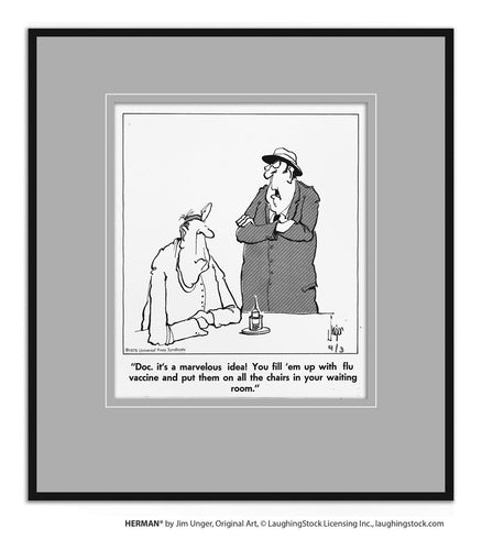 Doc. it’s a marvelous idea! You fill ‘em up with flu vaccine and put them on all the chairs in your waiting room.