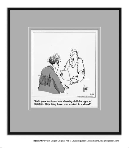 Both your eardrums are showing definite signs of rejection. How long have you worked in a disco?