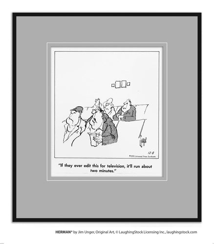 If they ever edit this for television, it’ll run about two minutes.