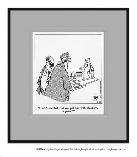 I didn’t see that. Did you get him with the blueberry or pecan?