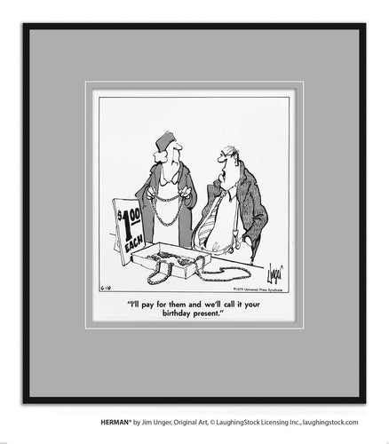 I’ll pay for them and we’ll call it your birthday present.