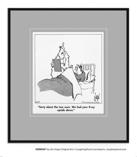 Sorry about the two scars. We had your X-ray upside down.