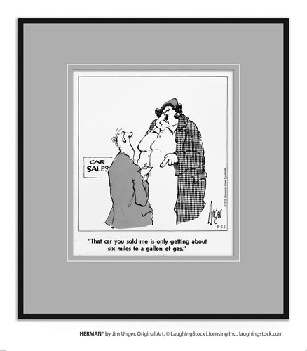 That car you sold me is only getting about six miles to a gallon of gas.