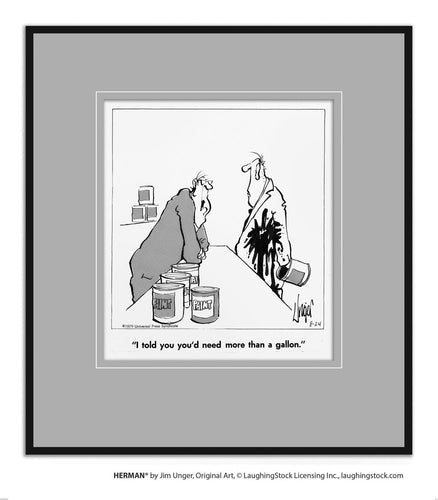 I told you you’d need more than a gallon.