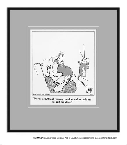 There’s a 200-foot monster outside and he tells her to bolt the door.