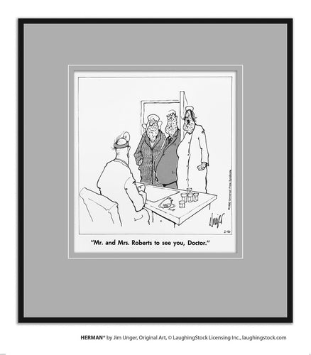 Mr. and Mrs. Roberts to see you, Doctor.