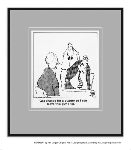 Got change for a quarter so I can leave this guy a tip?