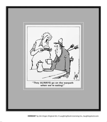 They ALWAYS go on the warpath when we’re eating!