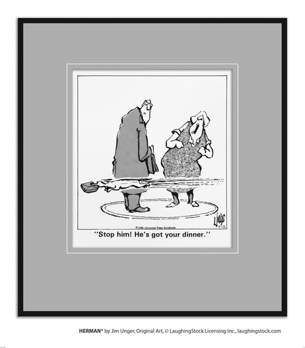 Stop him! He’s got your dinner.