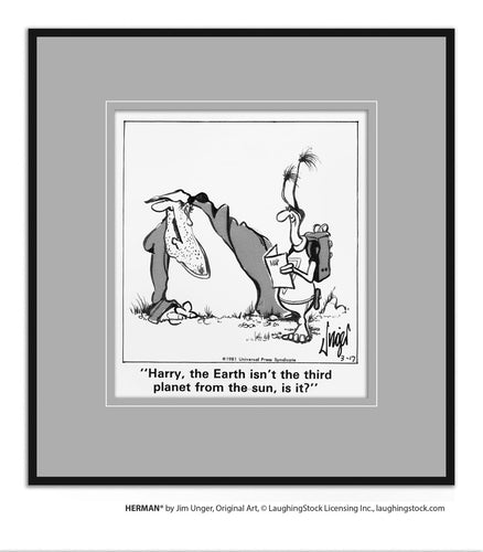 Harry, the Earth isn’t the third planet from the sun, is it?