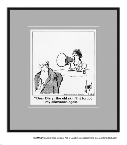 Dear Diary, the old skinflint forgot my allowance again.