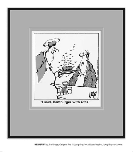 I said, hamburger with fries.