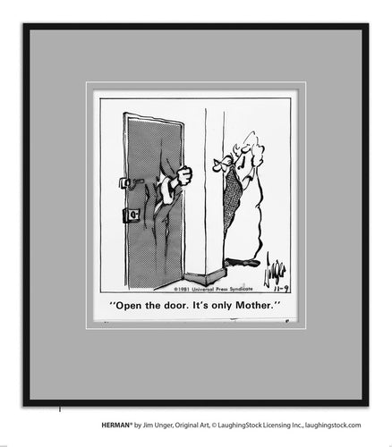 Open the door. It’s only Mother.