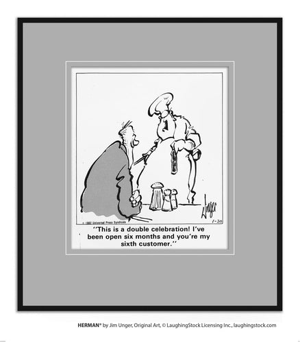 This is a double celebration! I’ve been open six months and you’re my sixth customer.