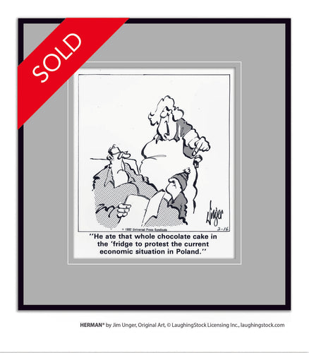 He ate that whole chocolate cake in the ‘fridge to protest the current economic situation in Poland.