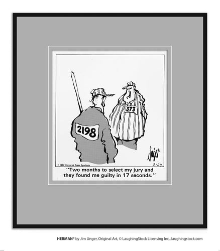 Two months to select my jury and they found me guilty in 17 seconds.