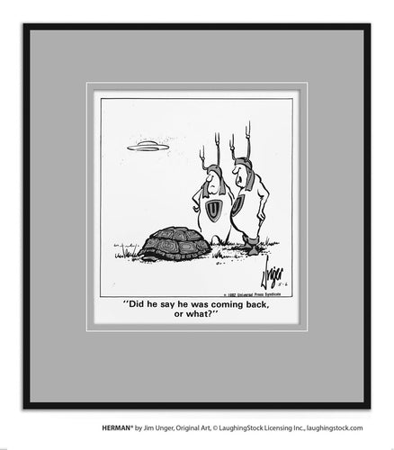 Did he say he was coming back, or what?