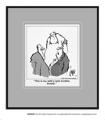 This is my wife’s twin brother, Arnold.