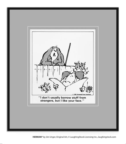 I don’t usually borrow stuff from strangers, but I like your face.