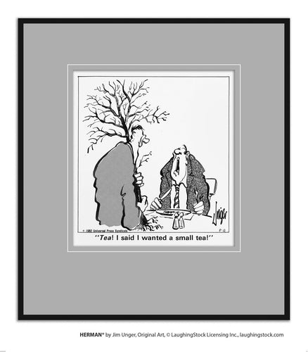 Tea! I said I wanted a small tea!