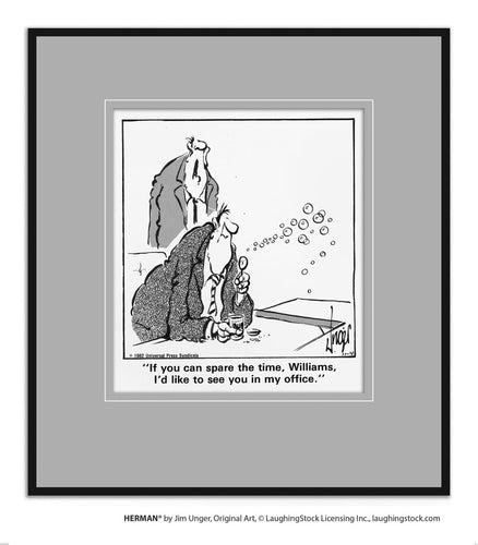 If you can spare the time, Williams, I’d like to see you in my office.