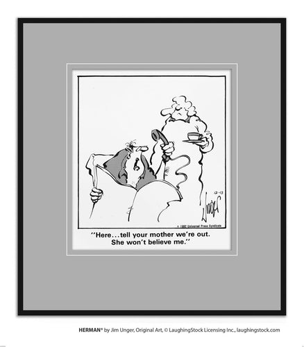 Here… tell your mother we’re out. She won’t believe me.