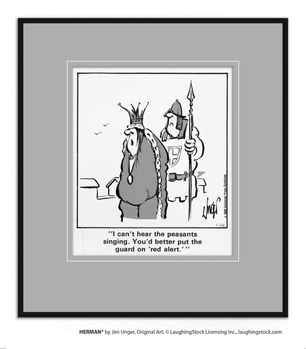 I can’t hear the peasants singing. You’d better put the guard on ‘red alert.’