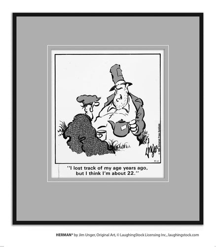 I lost track of my age years ago, but I think I’m about 22.