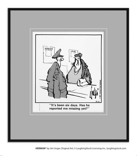 It’s been six days. Has he reported me missing yet?