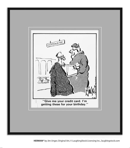 Give me your credit card. I’m getting these for your birthday.